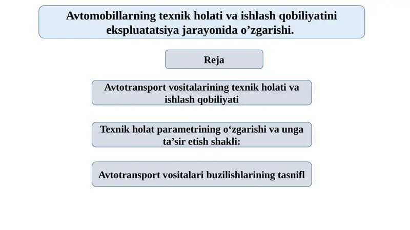Avtomobillarning texnik holati va ishlash qobiliyatini ekspluatatsiya jarayonida o’zgarishi