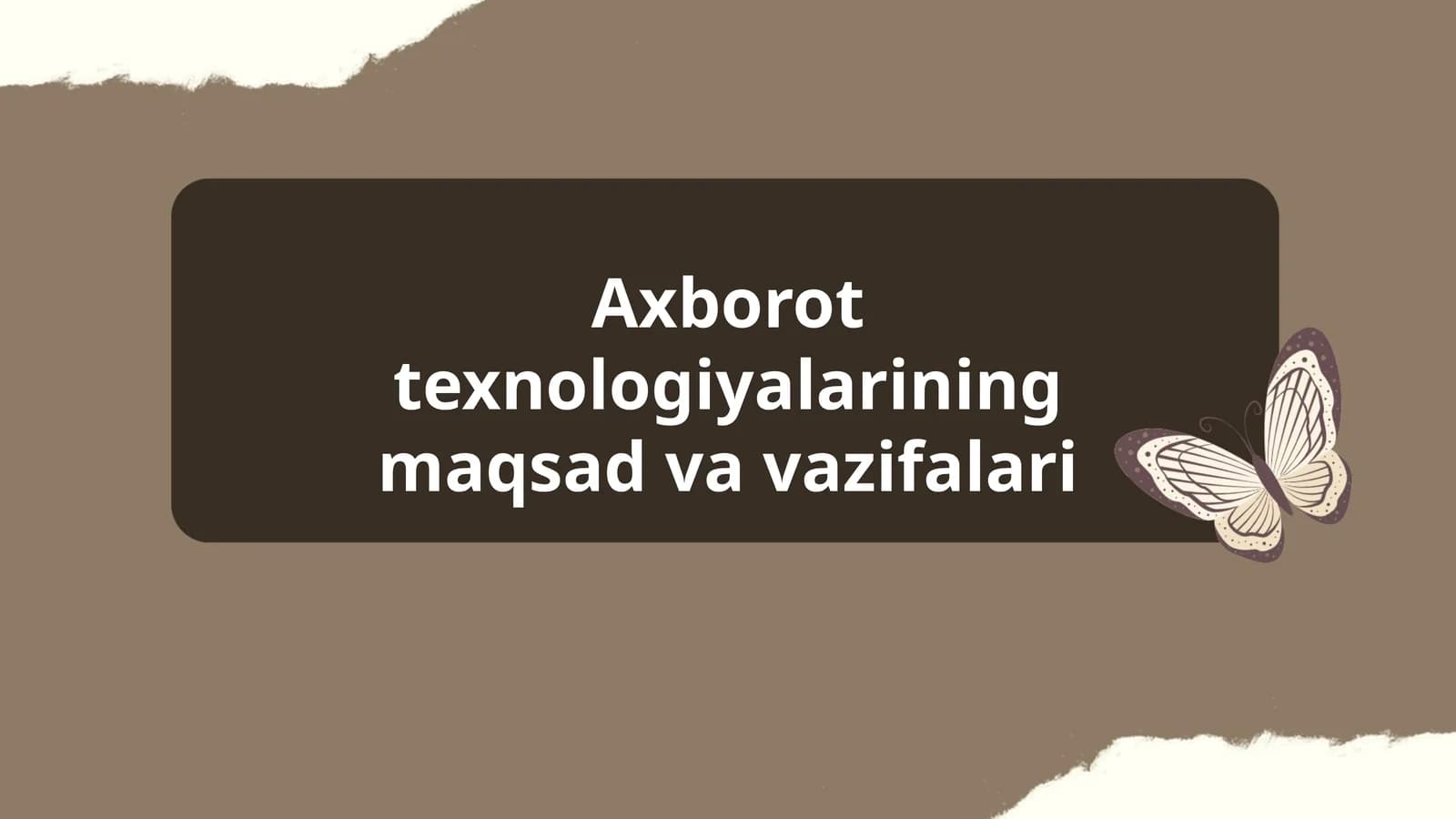 Axborot texnologiyalarining maqsad va vazifalari