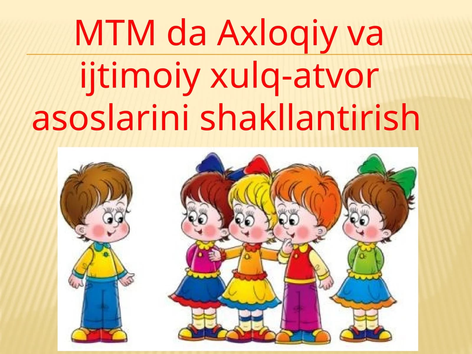MTM da Axloqiy va ijtimoiy xulq-atvor asoslarini shakllantirish