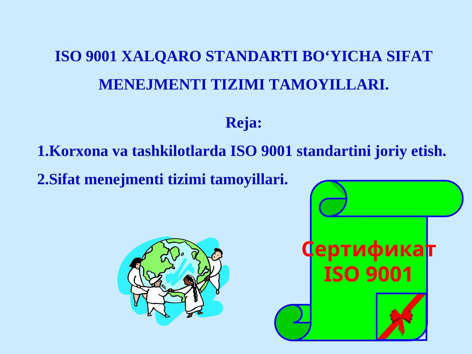 ISO 9001 XALQARO STANDARTI BO‘YICHA SIFAT MENEJMENTI TIZIMI TAMOYILLARI