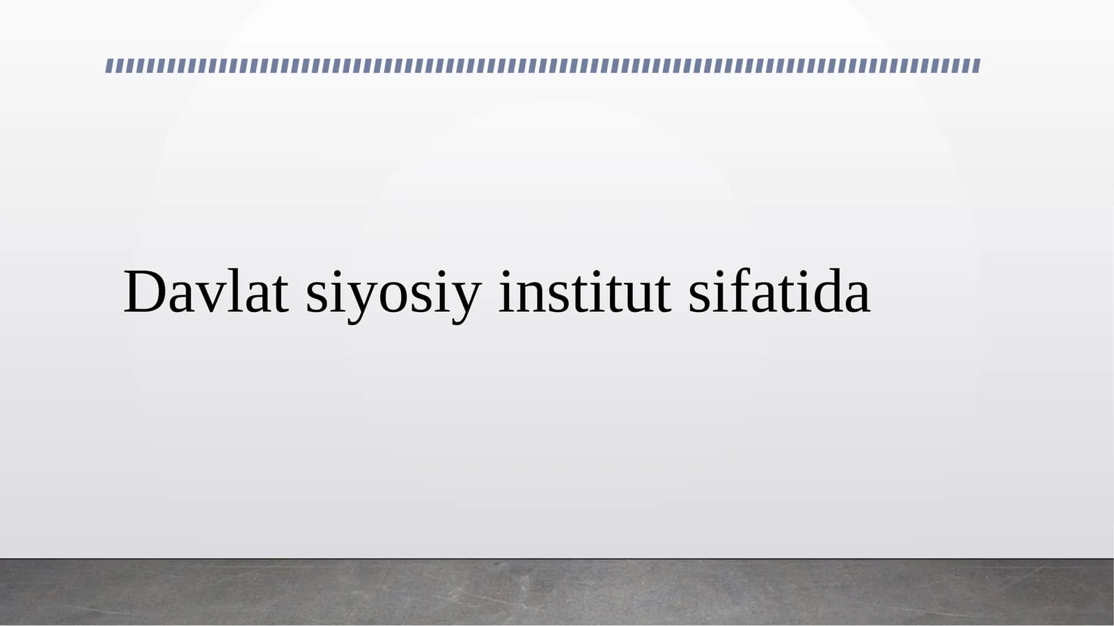 Davlat siyosiy institut sifatida