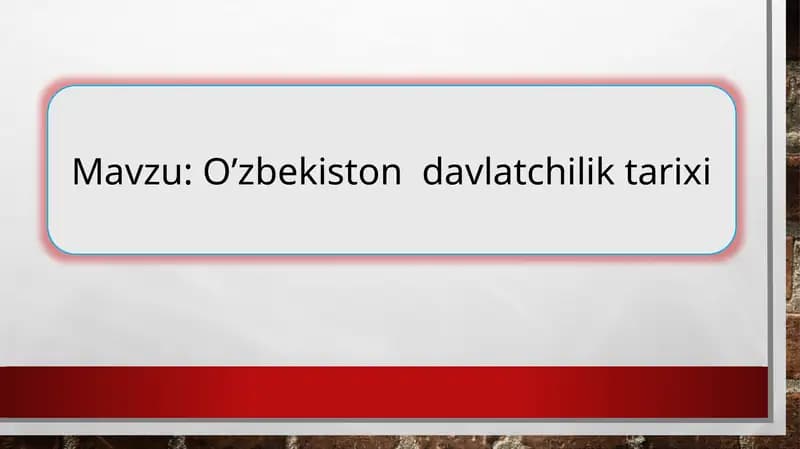 O’zbekiston  davlatchilik tarixi
