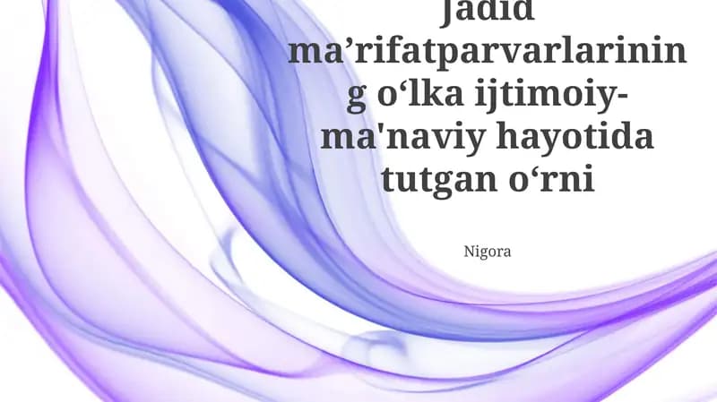 Jadid maʼrifatparvarlarining oʻlka ijtimoiy-ma'naviy hayotida tutgan oʻrni