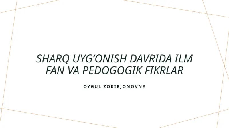 Sharq uygʻonish davrida ilm fan va pedogogik fikrlar