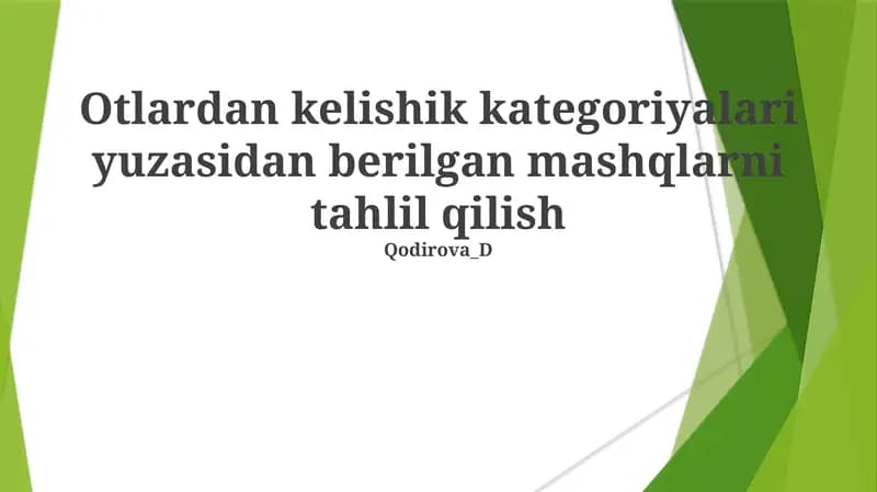 Otlardan kelishik kategoriyalari yuzasidan berilgan mashqlarni tahlil qilish