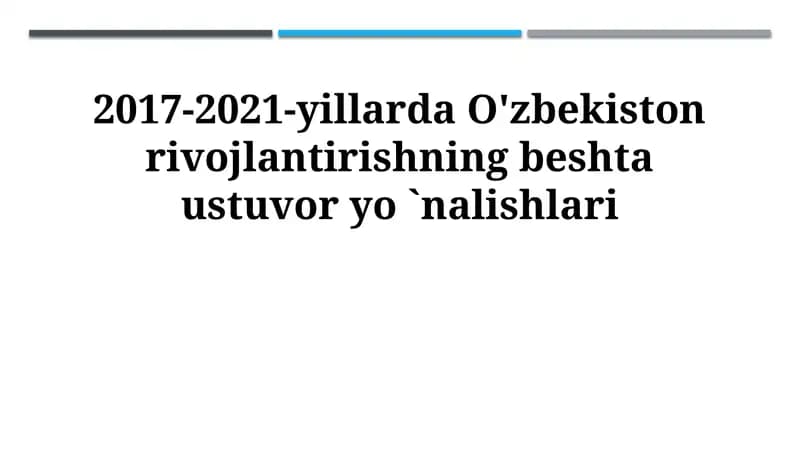 2017-2021-yillarda O'zbekiston rivojlantirishning beshta ustuvor yo `nalishlari