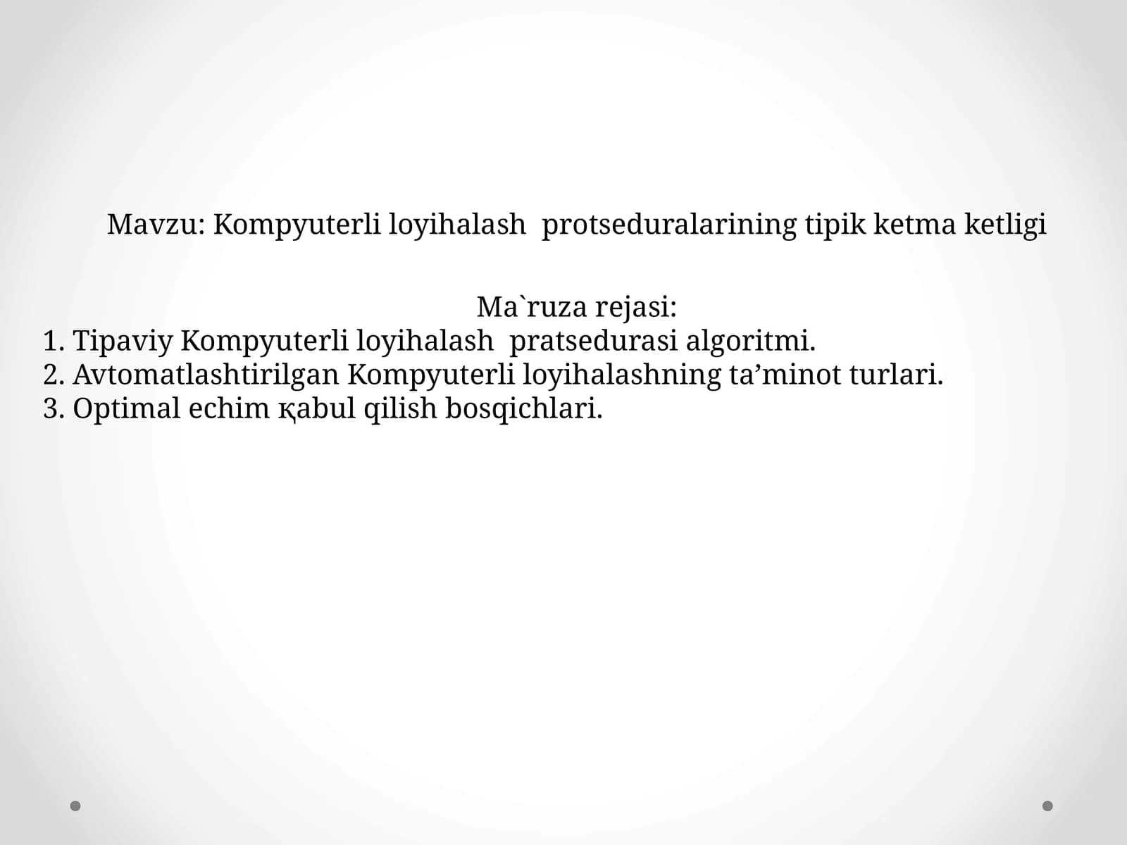 Kompyuterli loyihalash protseduralarining tipik ketma ketligi