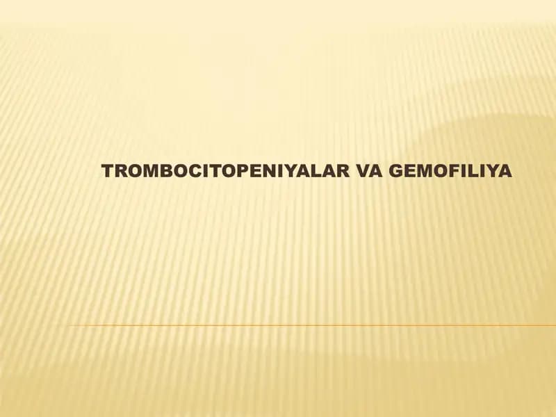 TROMBOCITOPENIYALAR VA GEMOFILIYA