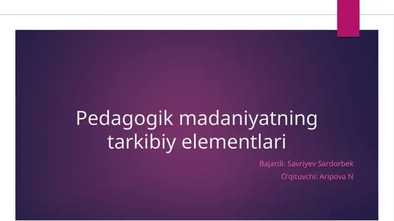 Pedagogik madaniyatning tarkibiy elementlari