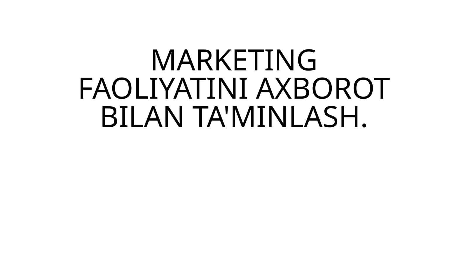 Marketing Faoliyatini Axborot Bilan Ta'minlash