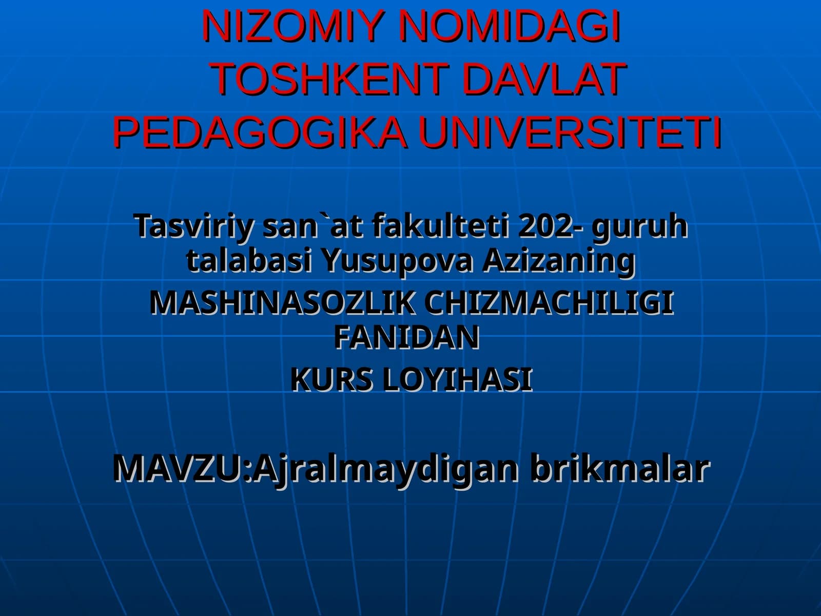 Mashinasozlik chizmachiligi kurs loyihasi