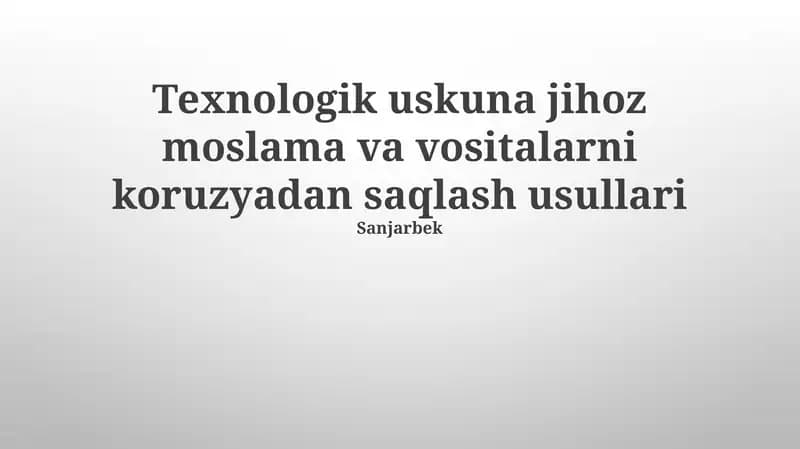 Texnologik uskuna jihoz moslama va vositalarni koruzyadan saqlash usullari