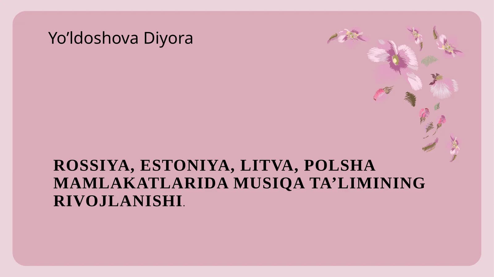 ROSSIYA, ESTONIYA, LITVA, POLSHAMAMLAKATLARIDA MUSIQA TA’LIMINING RIVOJLANISHI