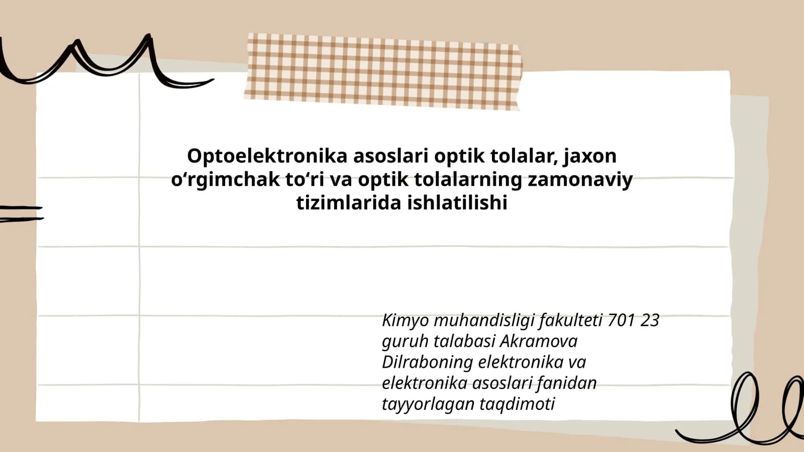 Optoelektronika asoslari optik tolalar, jaxon oʻrgimchak toʻri va optik tolalarning zamonaviy tizimlarida ishlatilishi