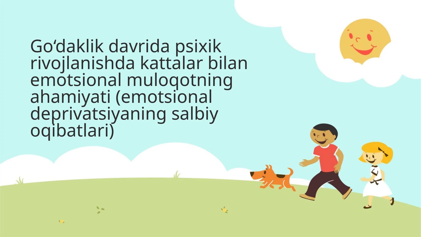 Go‘daklik davrida psixik rivojlanishda kattalar bilan emotsional muloqotning ahamiyati (emotsional deprivatsiyaning salbiy oqibatlari)