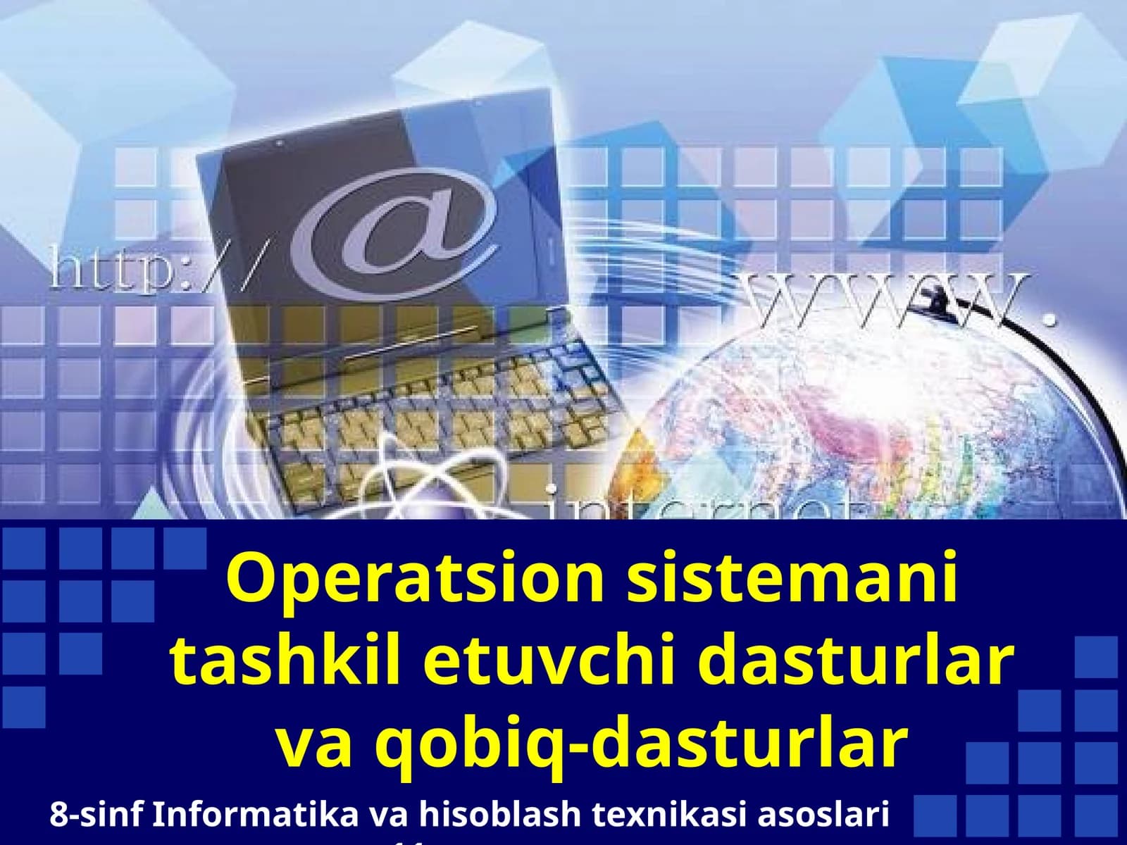 8-sinf Informatika Operatsion sistemani tashkil etuvchi dasturlar va qobiq-dasturlar