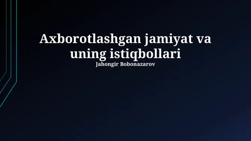 Axborotlashgan jamiyat va uning istiqbollari