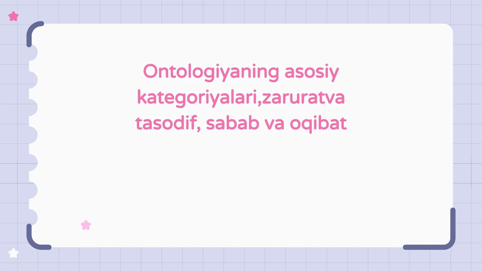 Ontologiyaning asosiy kategoriyalari,zaruratva tasodif, sabab va oqibat