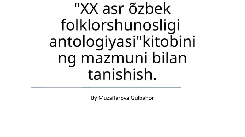 XX asr õzbek folklorshunosligi antologiyasi