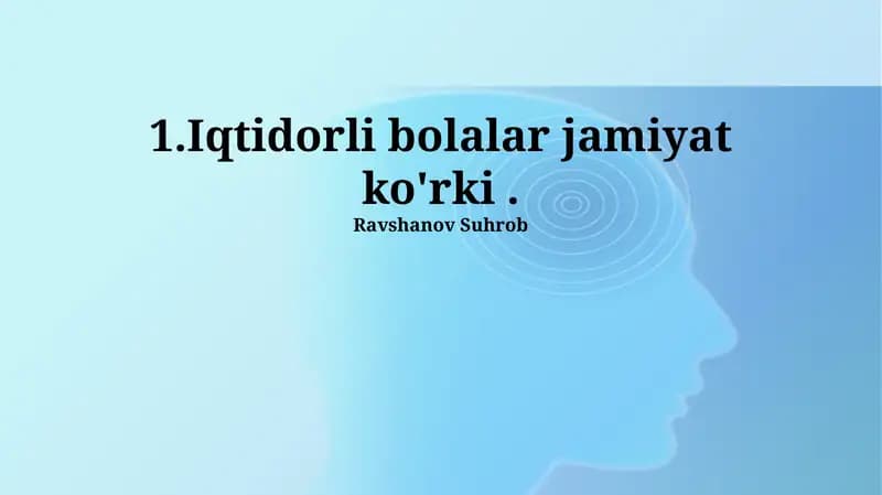 Iqtidorli bolalar: Ta'rif, ehtiyojlar va imkoniyatlar