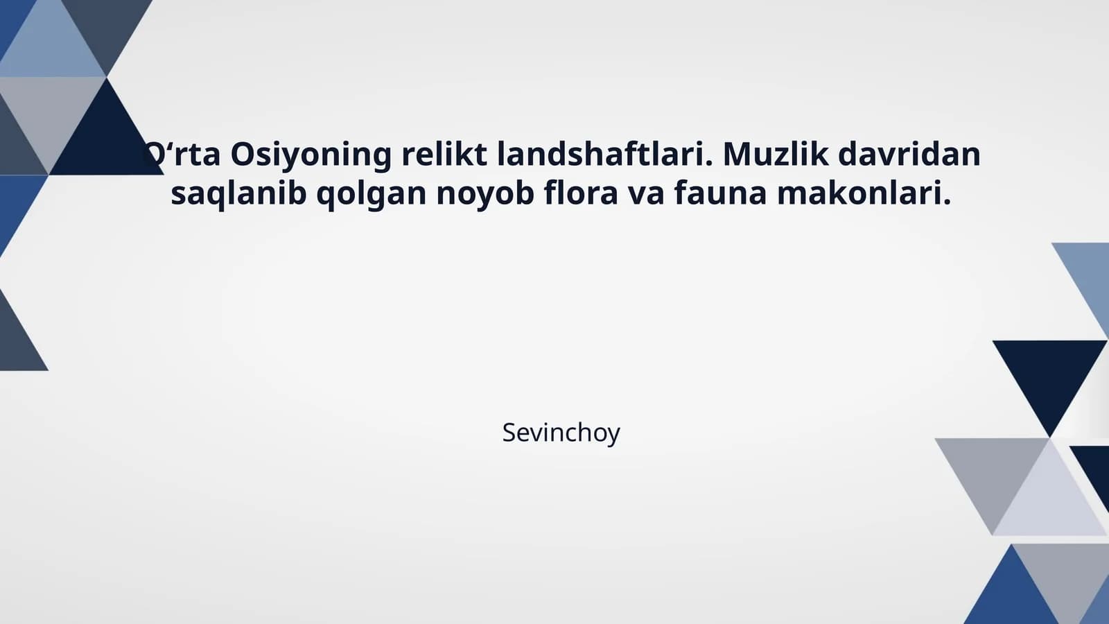 Oʻrta Osiyoning relikt landshaftlari. Muzlik davridan saqlanib qolgan noyob flora va fauna makonlari.