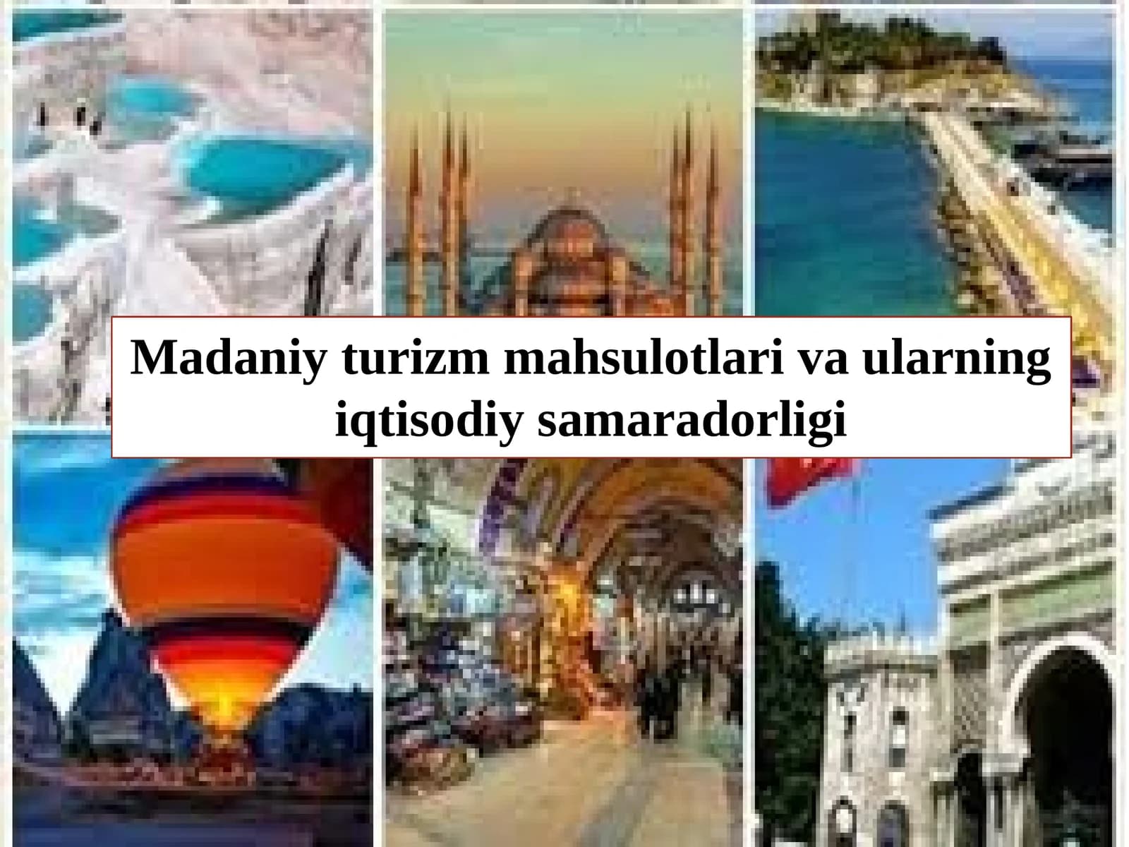Madaniy turizm mahsulotlari va ularning iqtisodiy samaradorligi