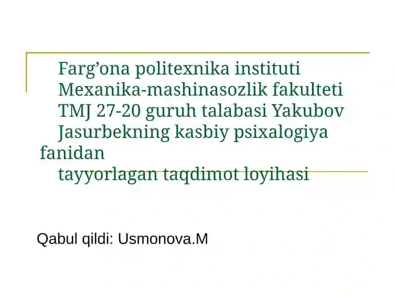 Jasurbekning kasbiy psixologiya fanidantayyorlagan taqdimot loyihasi