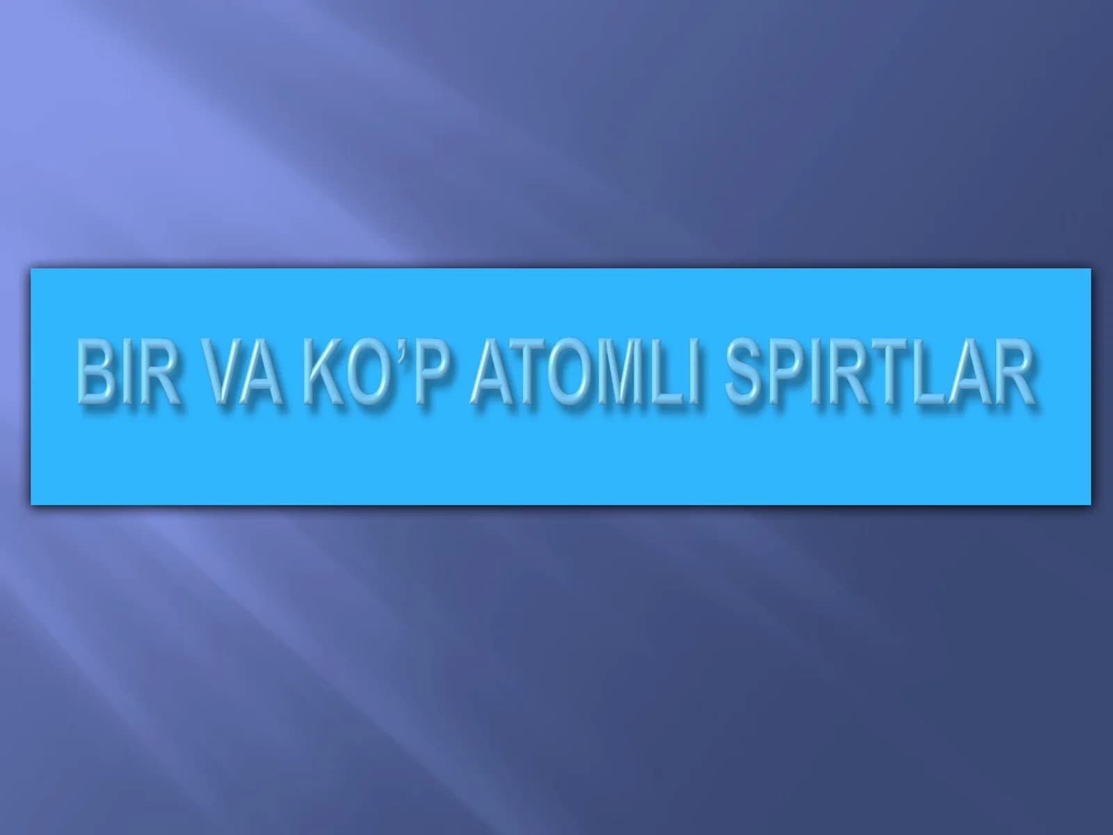 SPIRTLARNING NOMLANISHI VA IZOMERIYASI