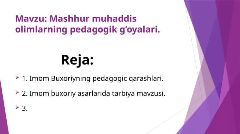 Mashhur muhaddis olimlarning pedagogik g’oyalari.