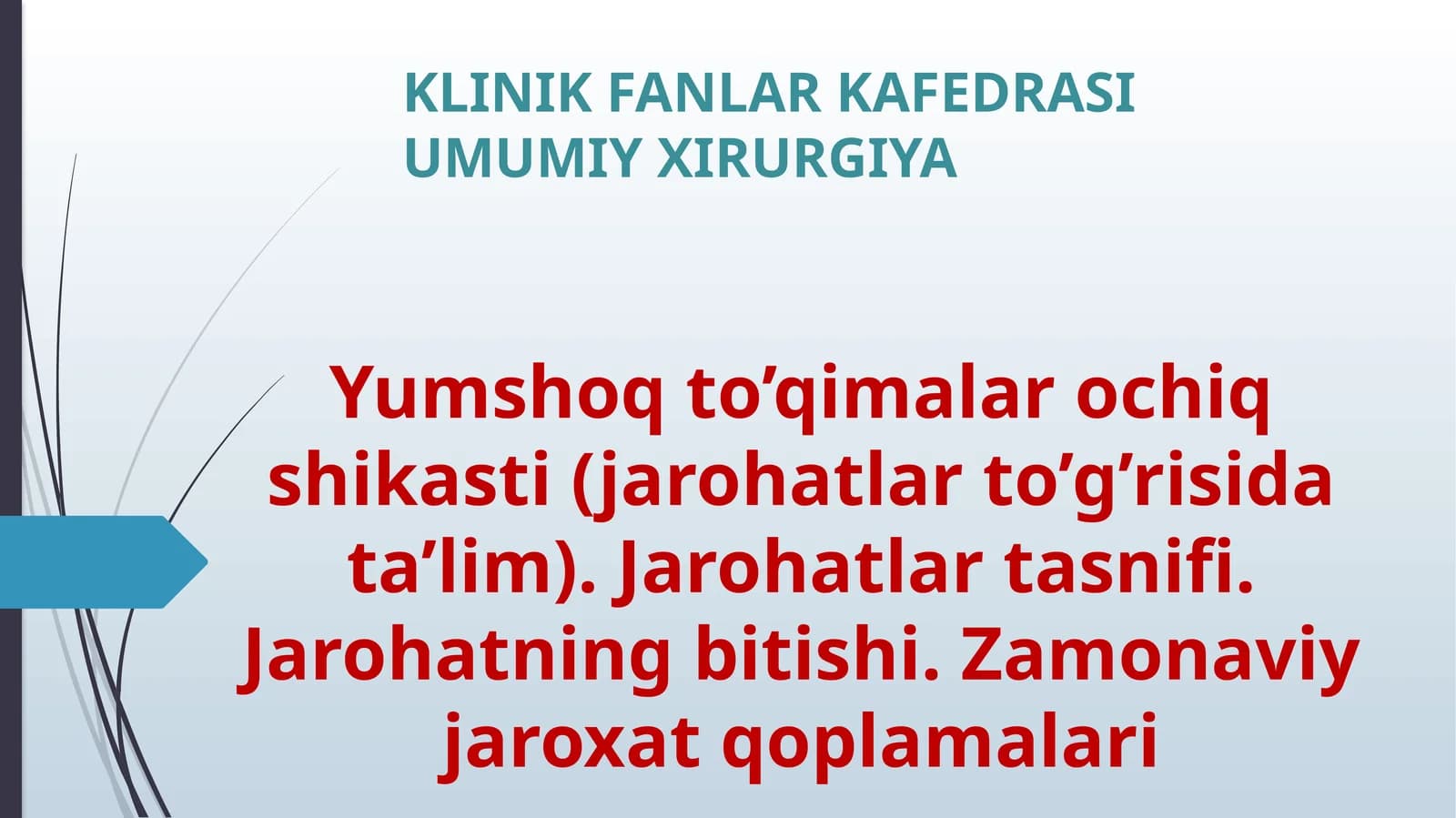 KLINIK FANLAR KAFEDRASIUMUMIY XIRURGIYA