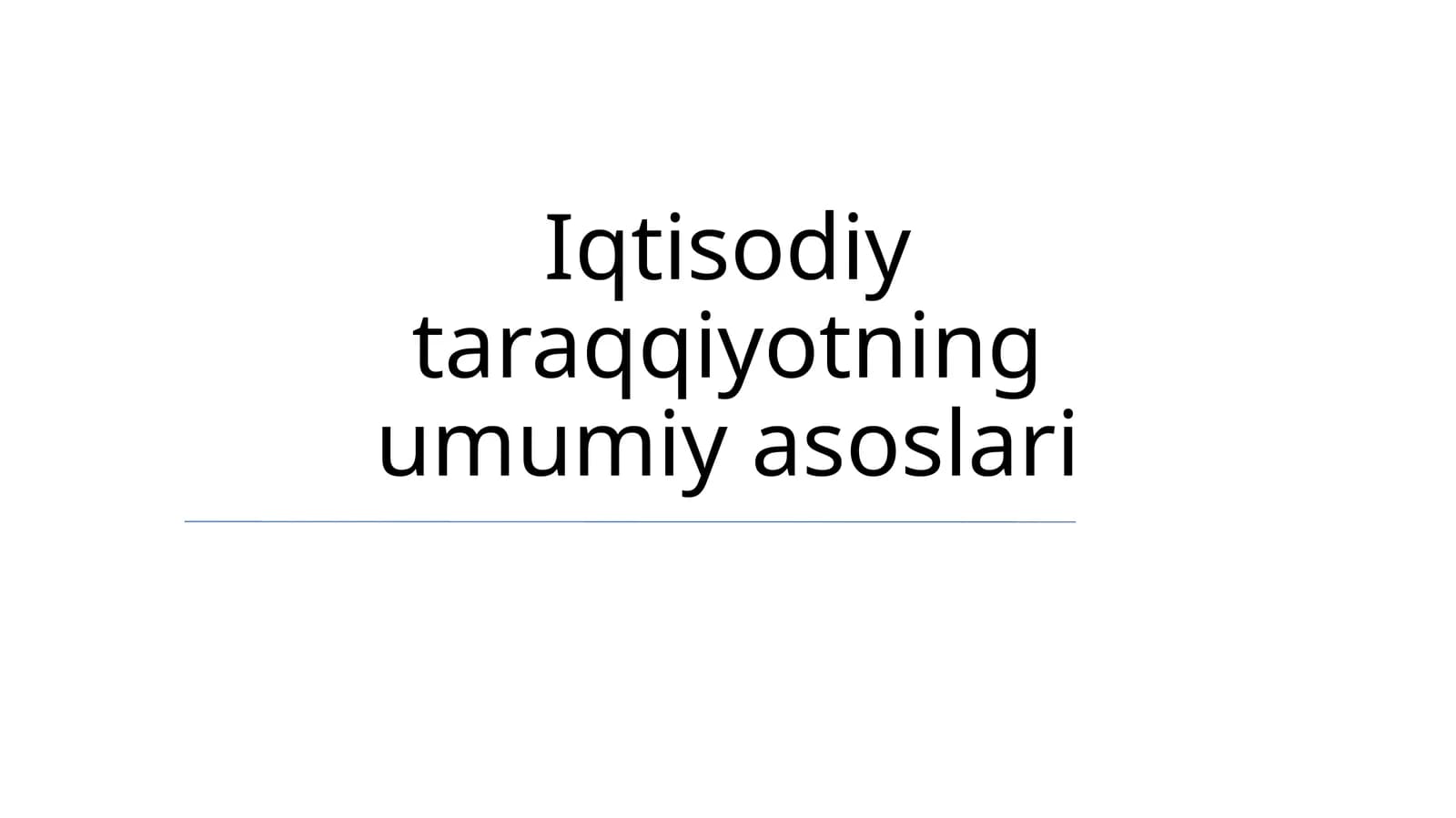 Iqtisodiy taraqqiyotning umumiy asoslari