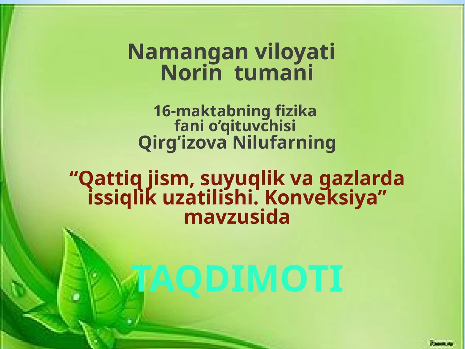 Qattiq jism, suyuqlik va gazlarda issiqlik uzatilishi. Konveksiya