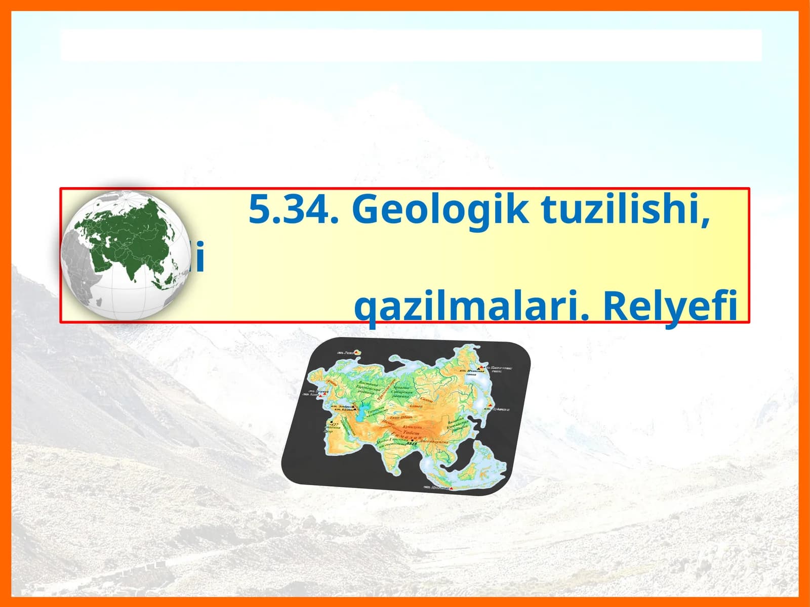 Geologik tuzilishi, foydali qazilmalari, relyefi