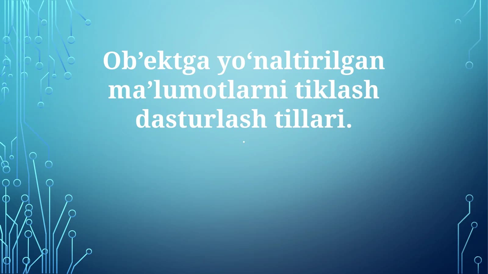 Ob’ektga yo‘naltirilgan ma’lumotlarni tiklash dasturlash tillari