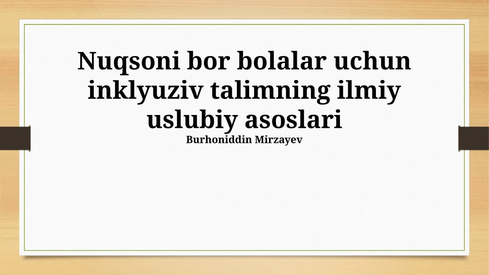 Nuqsoni bor bolalar uchun inklyuziv talimning ilmiy uslubiy asoslari