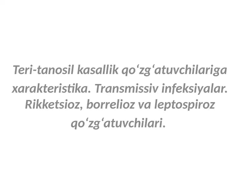 Teri-tanosil kasallik qo‘zg‘atuvchilariga xarakteristika
