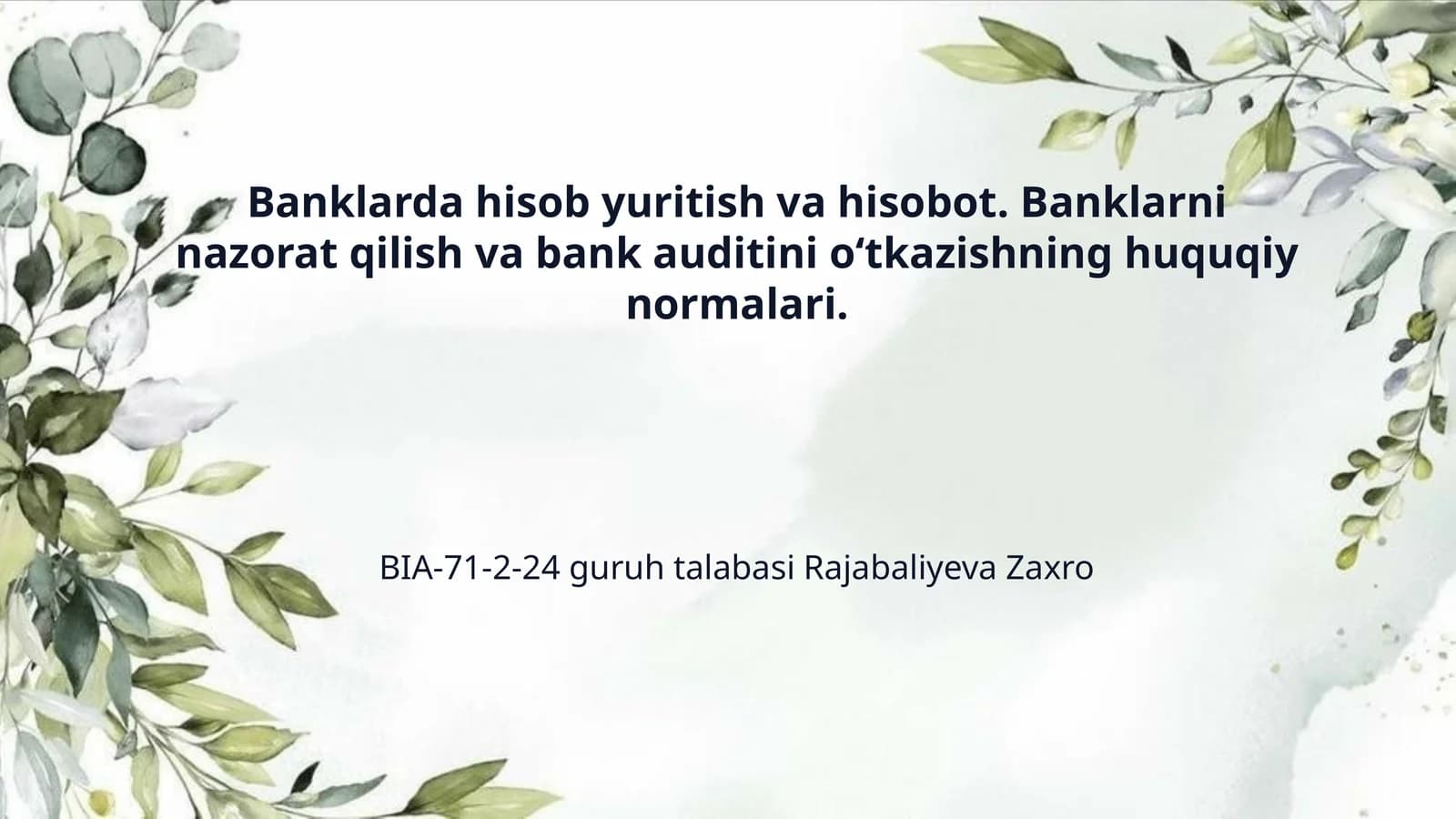 Banklarda hisob yuritish va hisobot. Banklarni nazorat qilish va bank auditini o‘tkazishning huquqiy normalari.
