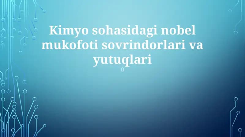 Kimyo sohasidagi nobel mukofoti sovrindorlari va yutuqlari