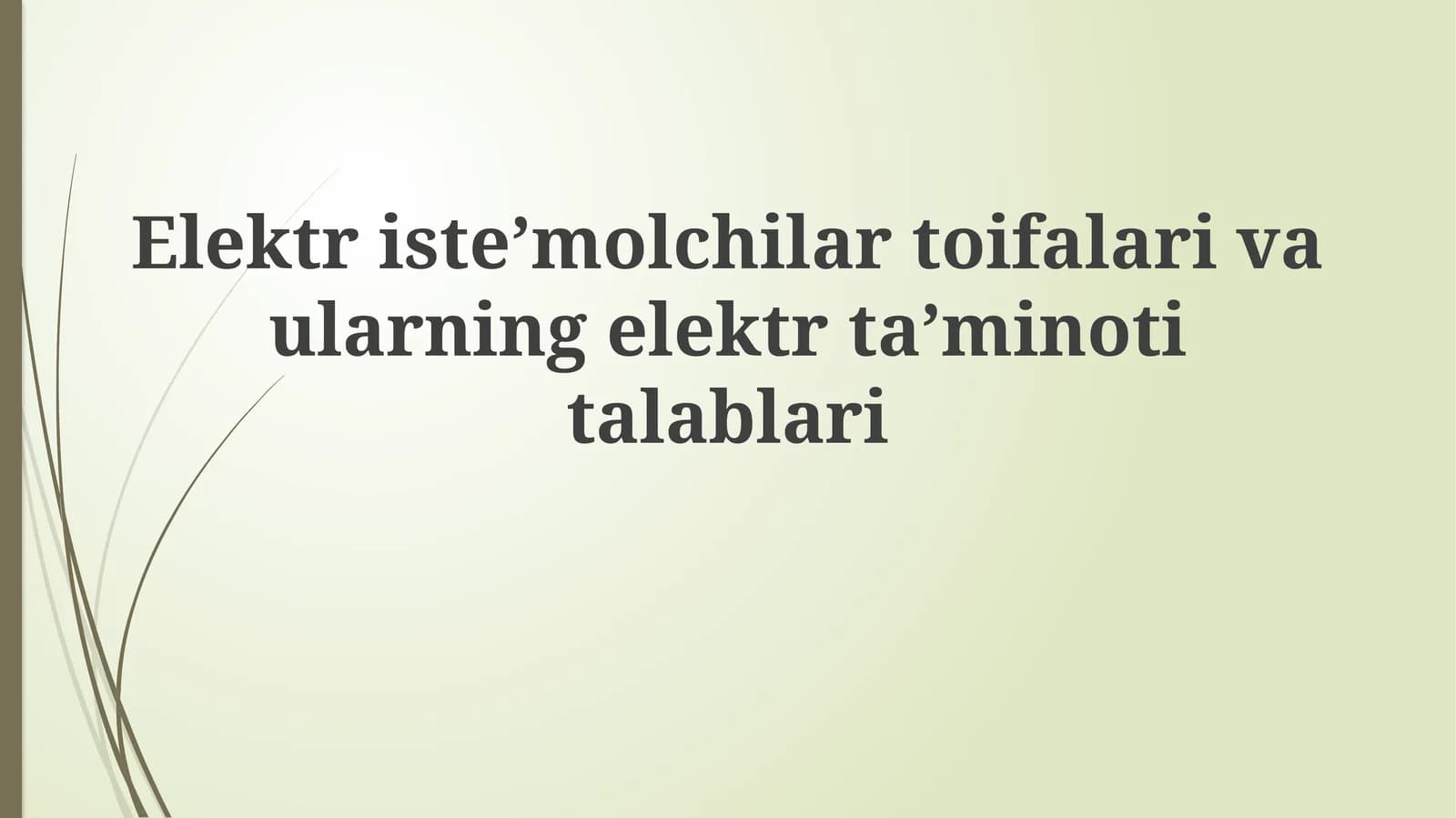 Elektr iste’molchilartoifalarivaularningelektrtaʼminotitalablari