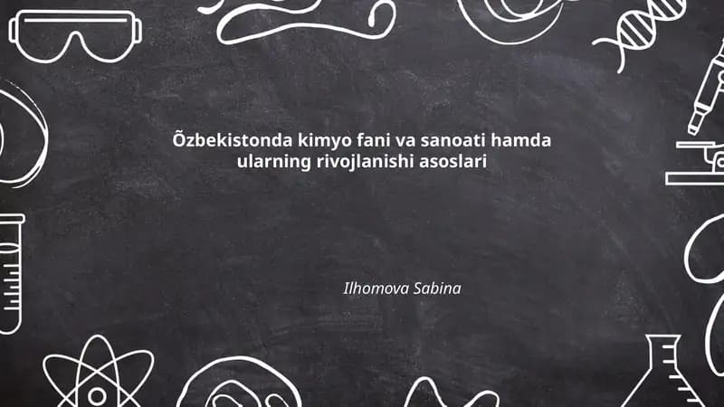 Oʻzbekistonda kimyo fani va sanoati hamda ularning rivojlanishi asoslari