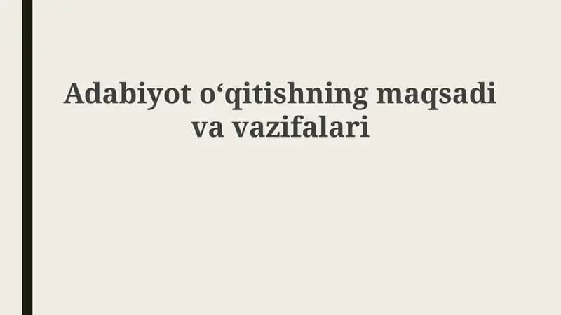 Adabiyotoʻqitishningmaqsadivavazifalari