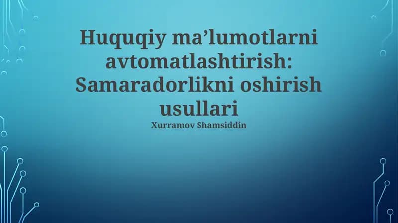Huquqiy axborotni avtomatlashtirish: Samaradorlikni oshirish usullari