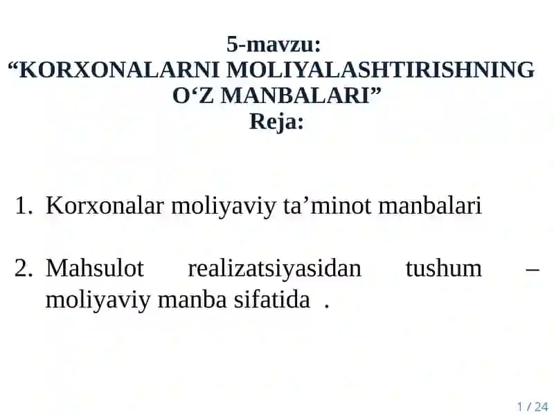 KORXONALARNI MOLIYALASHTIRISHNINGO‘Z MANBALARI