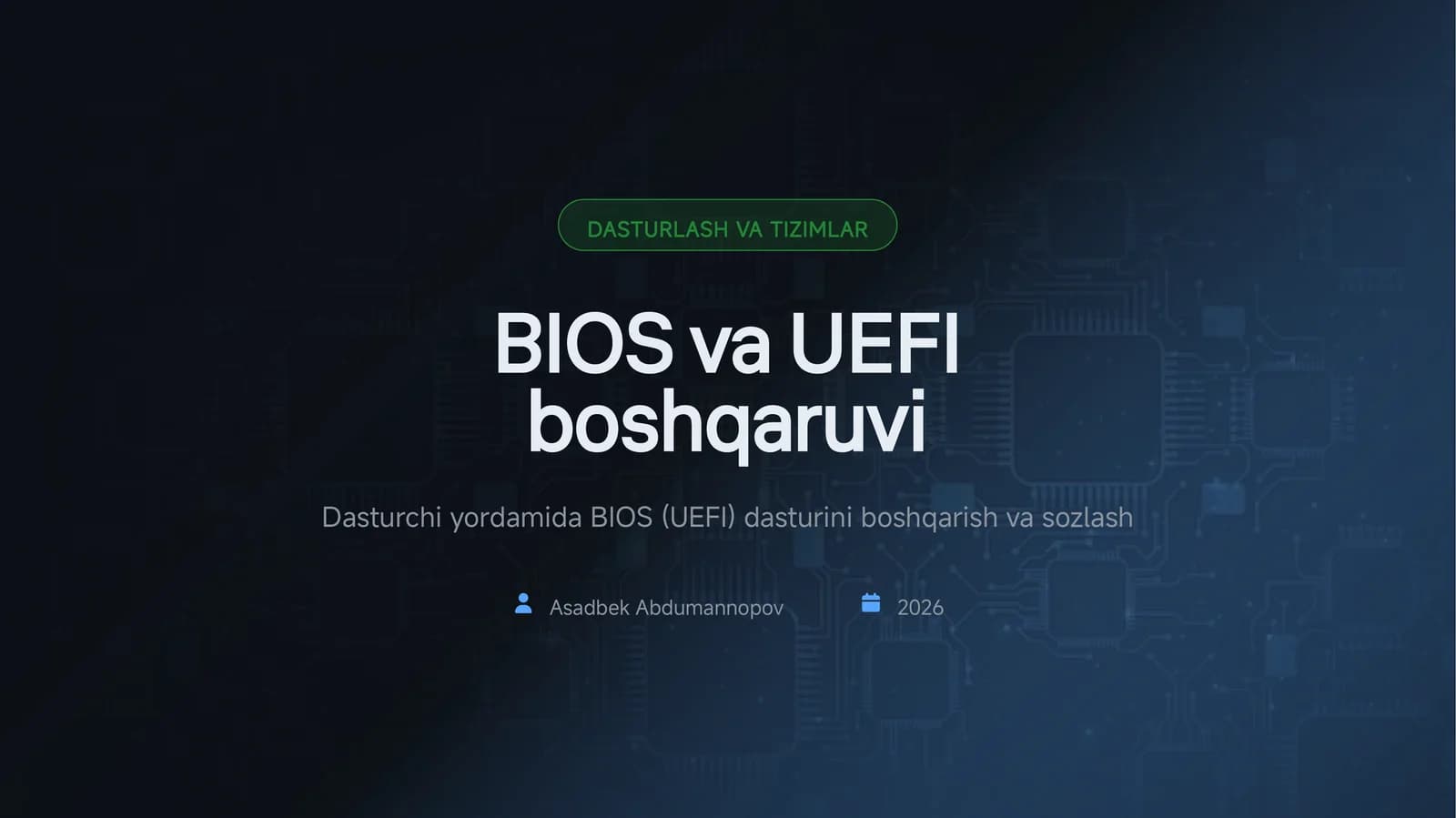 BIOS va UEFI: Asosiy tushunchalar