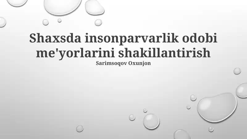 Shaxsda insonparvarlik odobi me'yorlarini shakillantirish