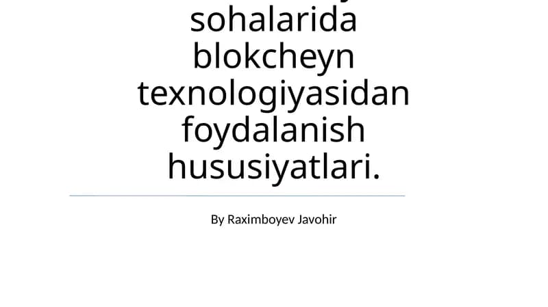 Blokcheyn texnologiyalarining foydalanish hususiyatlari