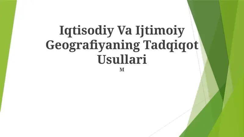 Iqtisodiy Va Ijtimoiy Geografiyaning Tadqiqot Usullari