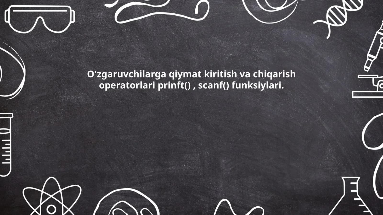 O'zgaruvchilarga qiymat kiritish va chiqarish operatorlari prinft(), scanf() funksiylari