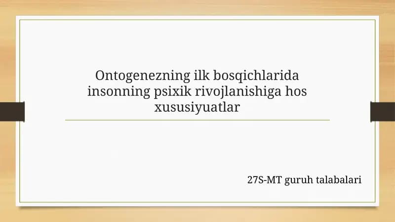 Ontogenezning ilkbosqichlarida insonning psixik rivojlanishi