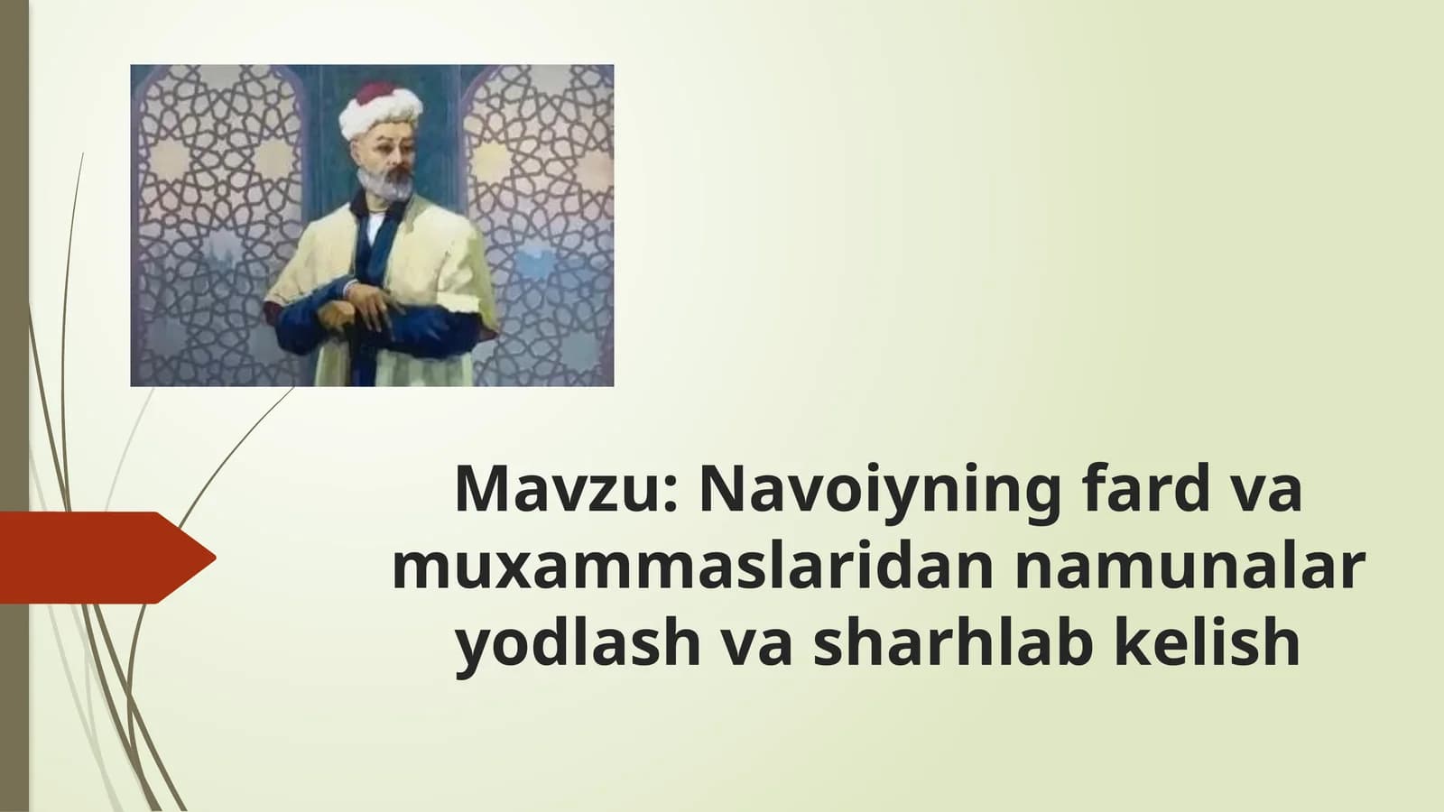 Navoiyning fard va muxammaslaridan namunalar yodlash va sharhlab kelish